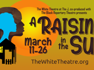 A Raisin in The Sun at The White Theatre at The J, March 11-26 is co-produced by The Black Repertory Theatre of Kansas City